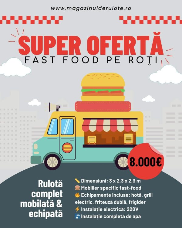 Rulota fast-food 3m X 2,3m x 2,3m complet echipată și utilată